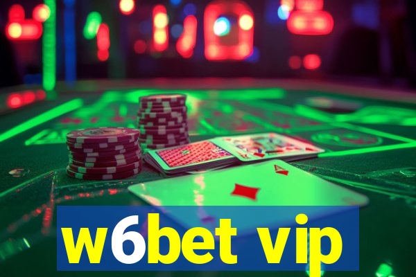 w6bet vip